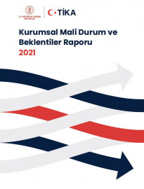 TİKA Kurumsal Mali Durum ve Beklentiler Raporu 2021