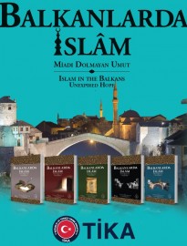 Balkanlarda İslam Miadı Dolmayan Umut