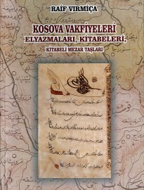 Kosova Vakfiyeleri El Yazmaları Kitabeleri