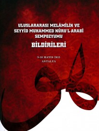 Uluslararası Melamilik ve Seyyid Muhammed Nuru’l-Arabi Sempozyumu Bildirileri